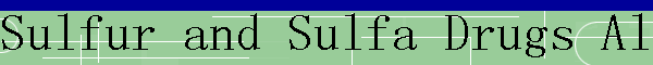 Sulfur and Sulfa Drugs Allergies