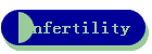 Infertility