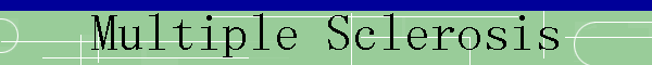 Multiple Sclerosis