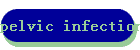 pelvic infection-en.htm